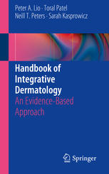 Handbook Of Integrative Dermatology An Evidencebased Approach 1st Edition Peter A Lio