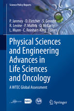 Physical Sciences And Engineering Advances In Life Sciences And Oncology A Wtec Global Assessment 1st Edition Paul Janmey
