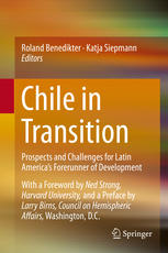 Chile In Transition Prospects And Challenges For Latin Americas Forerunner Of Development 1st Edition Roland Benedikter