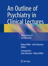 An Outline Of Psychiatry In Clinical Lectures The Lectures Of Carl Wernicke 1st Edition Robert Miller