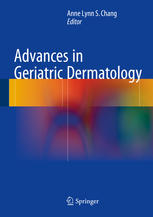 Advances In Geriatric Dermatology 1st Edition Anne Lynn S Chang Eds