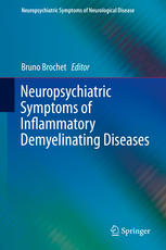 Neuropsychiatric Symptoms Of Inflammatory Demyelinating Diseases 1st Edition Bruno Brochet Eds