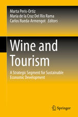 Wine And Tourism A Strategic Segment For Sustainable Economic Development 1st Edition Marta Perisortiz