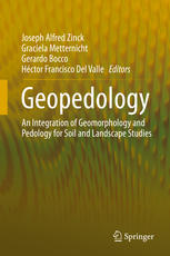Geopedology An Integration Of Geomorphology And Pedology For Soil And Landscape Studies 1st Edition Joseph Alfred Zinck
