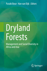 Dryland Forests Management And Social Diversity In Africa And Asia 1st Edition Purabi Bose