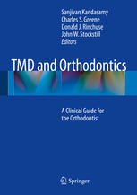Tmd And Orthodontics A Clinical Guide For The Orthodontist 1st Edition Sanjivan Kandasamy