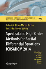 Spectral And High Order Methods For Partial Differential Equations Icosahom 2014 Selected Papers From The Icosahom Conference June 2327 2014 Salt Lake City Utah Usa 1st Edition Robert M Kirby