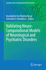 Validating Neurocomputational Models Of Neurological And Psychiatric Disorders 1st Edition Basabdatta Sen Bhattacharya