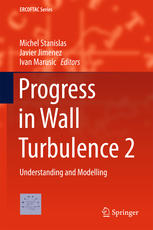 Progress In Wall Turbulence 2 Understanding And Modelling 1st Edition Michel Stanislas