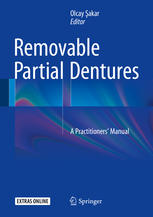 Removable Partial Dentures A Practitioners Manual 1st Edition Olcay Akar Eds