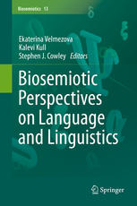 Biosemiotic Perspectives On Language And Linguistics 1st Edition Ekaterina Velmezova
