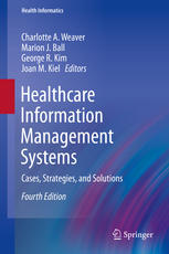 Healthcare Information Management Systems Cases Strategies And Solutions 4th Edition Charlotte A Weaver