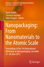 Nanopackaging From Nanomaterials To The Atomic Scale Proceedings Of The 1st International Workshop On Nanopackaging Grenoble 2728 June 2013 1st Edition Xavier Baillin
