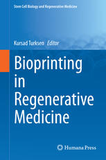 Bioprinting In Regenerative Medicine 1st Edition Kursad Turksen Eds