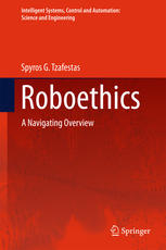 Roboethics A Navigating Overview 1st Edition Spyros G Tzafestas Auth