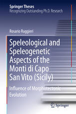 Speleological And Speleogenetic Aspects Of The Monti Di Capo San Vito Sicily Influence Of Morphotectonic Evolution 1st Edition Rosario Ruggieri Auth