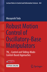 Robust Motion Control Of Oscillatorybase Manipulators Hcontrol And Slidingmodecontrolbased Approaches 1st Edition Masayoshi Toda Auth