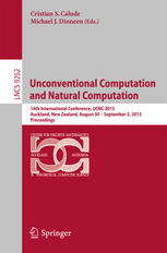 Unconventional Computation And Natural Computation 14th International Conference Ucnc 2015 Auckland New Zealand August 30 September 3 2015 Proceedings 1st Edition Cristian S Calude