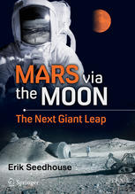 Mars Via The Moon The Next Giant Leap 1st Edition Erik Seedhouse Auth