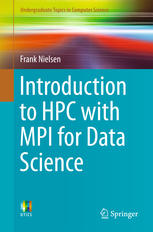 Introduction To Hpc With Mpi For Data Science 1st Edition Frank Nielsen