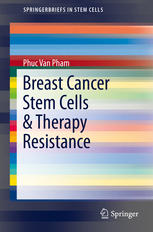 Breast Cancer Stem Cells Therapy Resistance 1st Edition Phuc Van Pham Auth