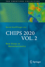 Chips 2020 Vol 2 New Vistas In Nanoelectronics 1st Edition Bernd Hfflinger Eds