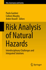 Risk Analysis Of Natural Hazards Interdisciplinary Challenges And Integrated Solutions 1st Edition Paolo Gardoni
