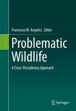 Problematic Wildlife A Crossdisciplinary Approach 1st Edition Francesco M Angelici Eds