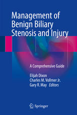 Management Of Benign Biliary Stenosis And Injury A Comprehensive Guide 1st Edition Elijah Dixon