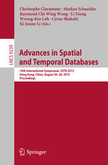 Advances In Spatial And Temporal Databases 14th International Symposium Sstd 2015 Hong Kong China August 2628 2015 Proceedings 1st Edition Christophe Claramunt