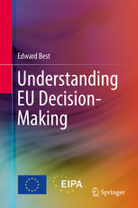 Understanding Eu Decisionmaking 1st Edition Edward Best Auth
