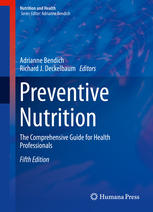 Preventive Nutrition 5th Ed The Comprehensive Guide For Health Professionals 5th Edition Adrianne Bendich