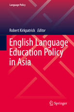 English Language Education Policy In Asia 1st Edition Robert Kirkpatrick Eds