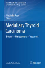 Medullary Thyroid Carcinoma Biology Management Treatment 1st Edition Friedhelm Raue Eds