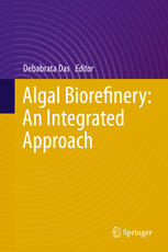 Algal Biorefinery An Integrated Approach 1st Edition Debabrata Das Eds