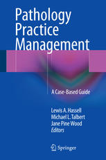 Pathology Practice Management A Casebased Guide 1st Edition Lewis A Hassell
