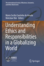 Understanding Ethics And Responsibilities In A Globalizing World 1st Edition Maria Cecilia Coutinho De Arruda