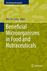 Beneficial Microorganisms In Food And Nutraceuticals 1st Edition Mintze Liong Eds
