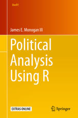 Political Analysis Using R 1st Edition James E Monogan Iii Auth
