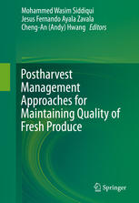 Postharvest Management Approaches For Maintaining Quality Of Fresh Produce 1st Edition Mohammed Wasim Siddiqui