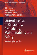 Current Trends In Reliability Availability Maintainability And Safety An Industry Perspective 1st Edition Uday Kumar