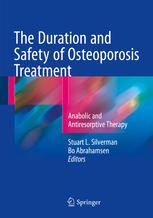 The Duration And Safety Of Osteoporosis Treatment Anabolic And Antiresorptive Therapy 1st Edition Stuart Silverman