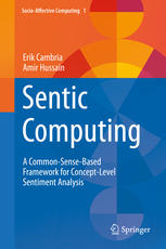 Sentic Computing A Commonsensebased Framework For Conceptlevel Sentiment Analysis 1st Edition Erik Cambria