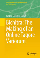Bichitra The Making Of An Online Tagore Variorum 1st Edition Sukanta Chaudhuri Eds