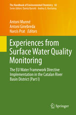 Experiences From Surface Water Quality Monitoring The Eu Water Framework Directive Implementation In The Catalan River Basin District Part I 1st Edition Antoni Munn