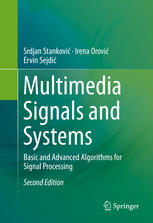 Multimedia Signals And Systems Basic And Advanced Algorithms For Signal Processing 2nd Edition Srdjan Stankovi