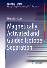 Magnetically Activated And Guided Isotope Separation 1st Edition Thomas R Mazur Auth