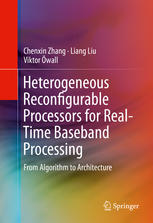 Heterogeneous Reconfigurable Processors For Realtime Baseband Processing From Algorithm To Architecture 1st Edition Chenxin Zhang