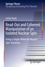Readout And Coherent Manipulation Of An Isolated Nuclear Spin Using A Singlemolecule Magnet Spintransistor 1st Edition Stefan Thiele Auth