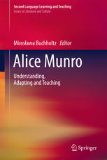 Alice Munro Understanding Adapting And Teaching 1st Edition Mirosawa Buchholtz Eds